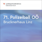 71. Polizeiball OÖ - Brucknerhaus Linz