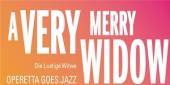 A VERY MERRY WIDOW - Operetta Goes Jazz