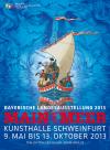 Plakatmotiv zur Bayerischen Landesausstellung 2013 „Main und Meer“ © Büro Wilhelm, Amberg