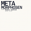 Meta Morphosen - Teil 2