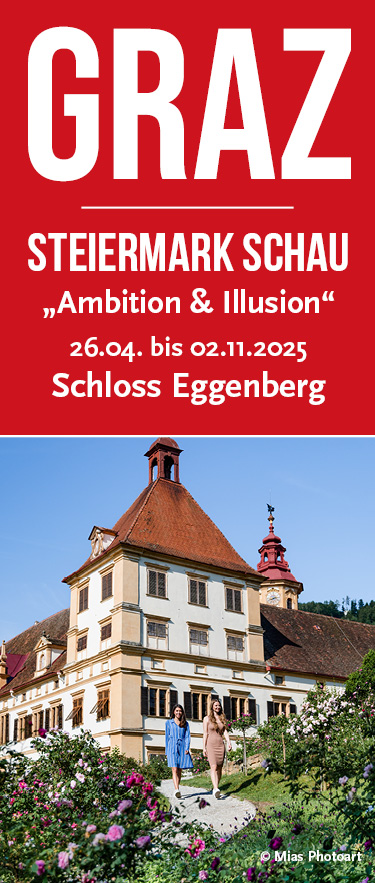 Steiermark Schau 2025 - "Ambition & Illusion" - 26.04. bis 02.11.2025 in Schloss Eggenberg