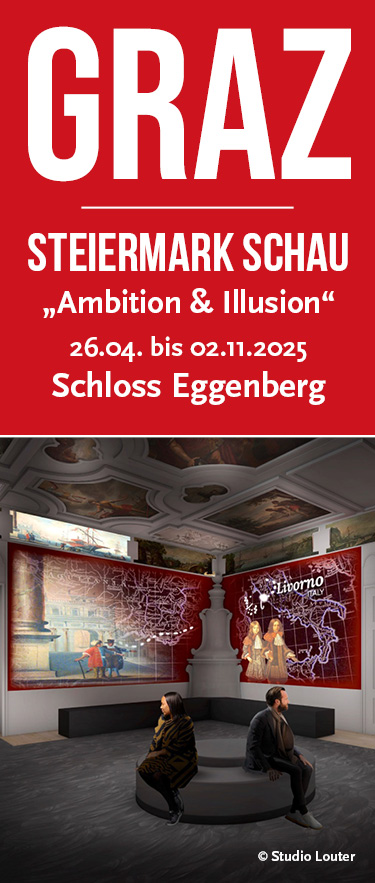 Steiermark Schau 2025 - "Ambition & Illusion" - 26.04. bis 02.11.2025 in Schloss Eggenberg