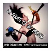 Barbie, Doll and Bunny – funny?
