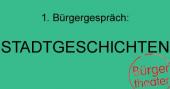 Bürgergespräch - Stadtgeschichten