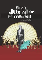 Einen Jux will er sich machen