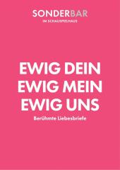 Schauspielhaus Salzburg - EWIG DEIN, EWIG MEIN, EWIG UNS