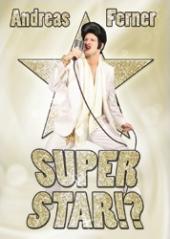 Plakat SUPERSTAR?! mit Andi Ferner, Theater am Alsergrund