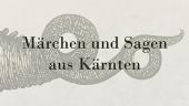 Märchen und Sagen aus Kärnten