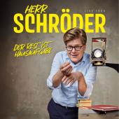 Herr Schröder - Der Rest ist Hausaufgabe