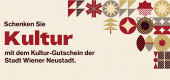 Wiener Neustadt: Schenken Sie Kultur