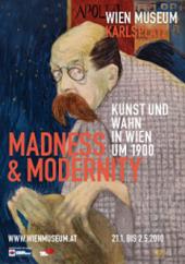 Plakat Madness & Modernity - Kunst und Wahn in Wien um 1900