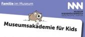 Museum Niederösterreich - Museumsakademie für Kids