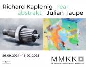 real : abstrakt. Richard Kaplenig : Julian Taupe