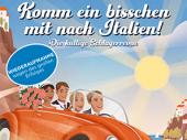 SCHLAGERREVUE - Komm ein bisschen mit nach Italien