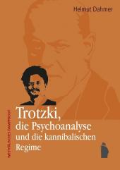 Trotzki, die Psychoanalyse und die kannibalischen Regime - Sigmund Freud Museum