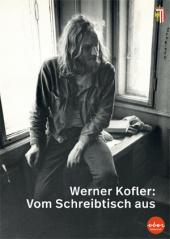Werner Kofler: Vom Schreibtisch aus