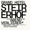 Grand Hotel Steirerhof: ein Abend für Verlierer*