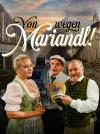 Von wegen Mariandl!